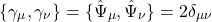 \begin{equation*} \{\gamma_\mu,\gamma_\nu\}=\{\hat{\Psi}_\mu,\hat{\Psi}_\nu\}=2\delta_{\mu\nu} \end{equation*}
