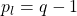 \[ p_l=q-1\]