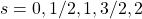 s=0,1/2,1,3/2,2