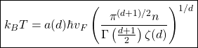 \begin{equation*} \boxed{k_BT=a(d)\hbar v_F\left(\dfrac{\pi^{(d+1)/2}n}{\Gamma\left(\frac{d+1}{2}\right)\zeta (d)}\right)^{1/d}} \end{equation*}