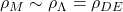 \rho_M\sim\rho_\Lambda=\rho_{DE}