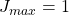 J_{max}=1