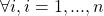 \forall i, i=1,...,n