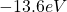 -13.6eV