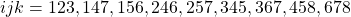 ijk=123,147,156,246,257,345,367,458,678