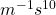 m^{-1}s^{10}