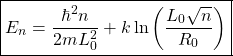 \begin{equation*} \boxed{E_n=\dfrac{\hbar^2n}{2mL_0^2}+k\ln\left(\dfrac{L_0\sqrt{n}}{R_0}\right)}\end{equation*}