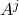 A^j