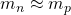 m_n\approx m_p