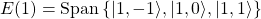 E(1)=\mbox{Span}\left\{\vert 1,-1\rangle,\vert 1,0\rangle,\vert 1,1\rangle\right\}