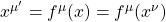 x^{\mu'}= f^\mu (x)=f^\mu (x^\nu)