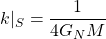 k\vert_S=\dfrac{1}{4G_NM}