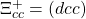 \Xi_{cc}^{+}=(dcc)