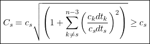 \boxed{\displaystyle{C_s=c_s\sqrt{\left(1+\sum_{k\neq s}^{n-3}\left(\dfrac{c_kdt_k}{c_sdt_s}\right)^2\right)}}\geq c_s}