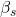 \beta_s