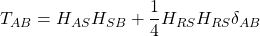 T_{AB}=H_{AS}H_{SB}+\dfrac{1}{4}H_{RS}H_{RS}\delta_{AB}
