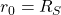 r_0=R_S
