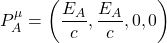 P^\mu_A=\left( \dfrac{E_A}{c},\dfrac{E_A}{c},0,0\right)