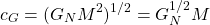 \[c_G=(G_NM^2)^{1/2}=G_N^{1/2}M\]