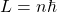 L=n\hbar
