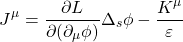 \[J^\mu=\dfrac{\partial L}{\partial( \partial_\mu \phi)}\Delta_s\phi-\dfrac{K^\mu}{\varepsilon}\]