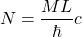 \[N=\dfrac{ML}{\hbar}c\]