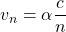 v_n=\alpha \dfrac{c}{n}