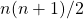 n(n+1)/2