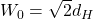 W_0=\sqrt{2} d_H