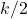 k/2