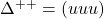 \Delta^{++}=(uuu)