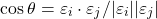 \[\cos\theta=\varepsilon_i\cdot \varepsilon_j/\vert\varepsilon_i\vert\vert\varepsilon_j\vert\]