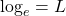 \log_e=L