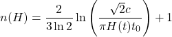 \[n(H)=\dfrac{2}{3\ln 2}\ln \left(\dfrac{\sqrt{2} c}{\pi H(t) t_0}\right)+1\]