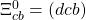 \Xi^{0}_{cb}=(dcb)
