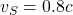 v_S=0\mbox{.}8c