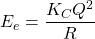 \[E_e=\dfrac{K_CQ^2}{R}\]