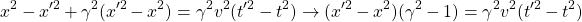 \[ x^2-x'^2+\gamma ^2(x'^2-x^2)=\gamma ^2v^2(t'^2-t^2) \rightarrow (x'^2-x^2)(\gamma ^2-1)= \gamma ^2v^2(t'^2-t^2)\]