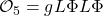 \mathcal{O}_5=gL \Phi L\Phi