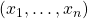 (x_1,\ldots,x_n)