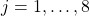 j=1,\ldots,8