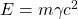 E=m \gamma c^2