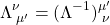 \[ \Lambda^\nu_{\;\mu'} = (\Lambda^{-1})^{\mu'}_{\;\nu}\]