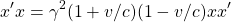 \[ x'x =\gamma ^2(1+v/c)(1-v/c)xx'\]