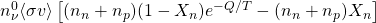 n_\nu^0\langle \sigma v\rangle \left[(n_n+n_p)(1-X_n)e^{-Q/T}-(n_n+n_p)X_n\right]