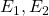 E_1, E_2