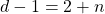 d-1=2+n
