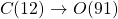 \[ C(12)\rightarrow O(91)\]