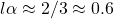 l \alpha\approx 2/3\approx 0.6