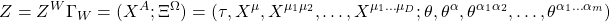 \begin{equation*} \tcboxmath{Z=Z^W\Gamma_W=(X^A; \Xi^\Omega)=\left(\tau,X^\mu,X^{\mu_1\mu_2},\ldots,X^{\mu_1\dots\mu_D}; \theta, \theta^\alpha,\theta^{\alpha_1\alpha_2},\ldots,\theta^{\alpha_1\ldots\alpha_m}\right)} \end{equation*}
